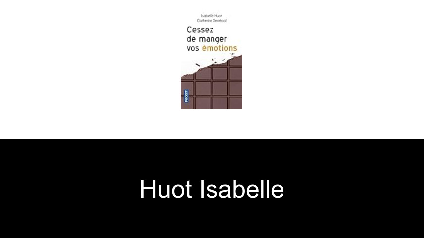 livres de Huot Isabelle