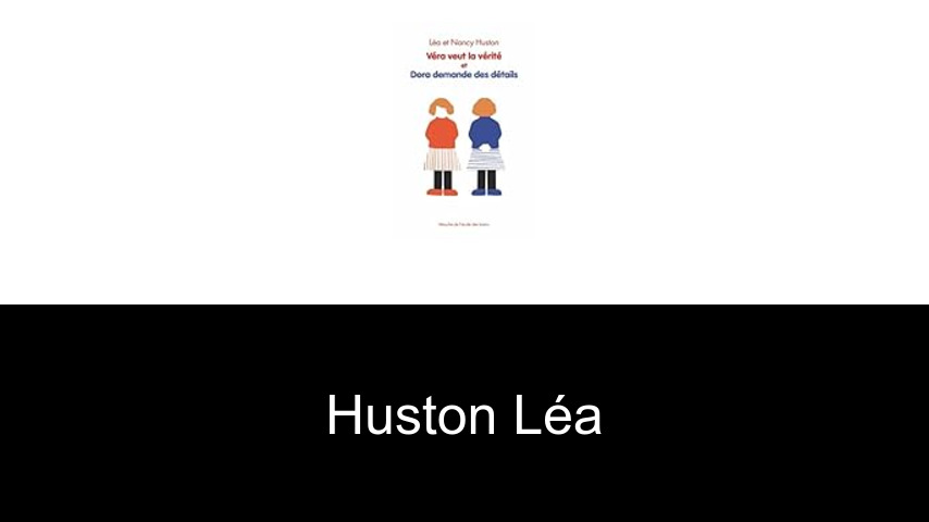 livres de Huston Léa