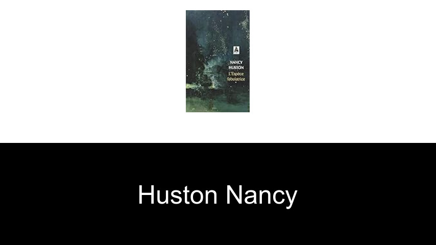 livres de Huston Nancy