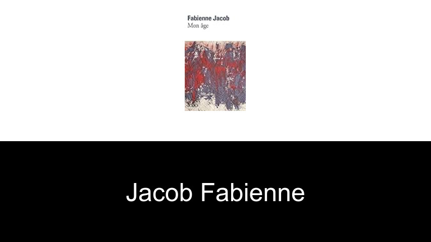 livres de Jacob Fabienne