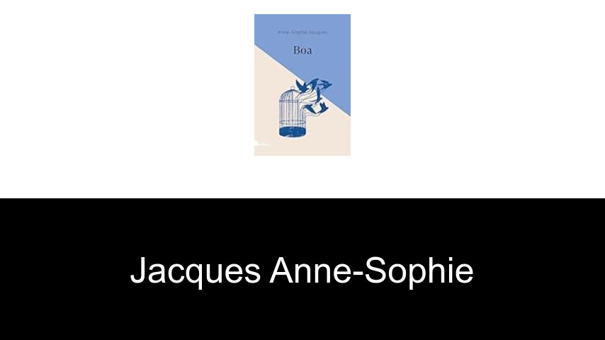 livres de Jacques Anne-Sophie