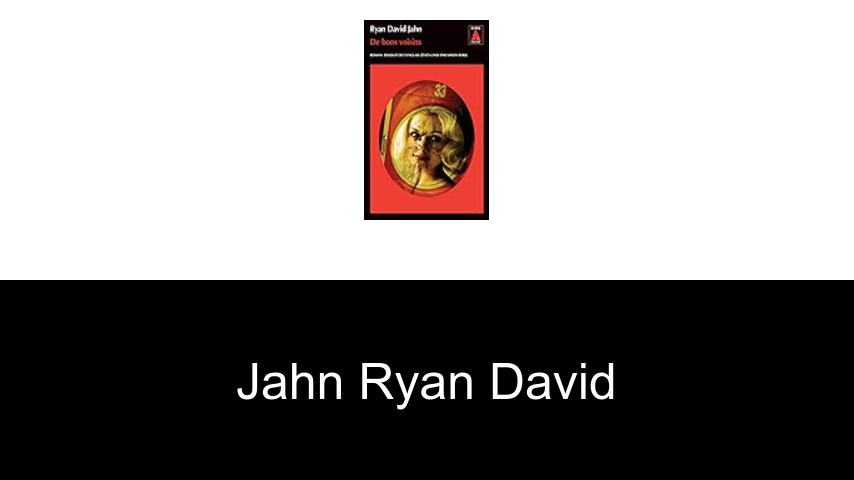livres de Jahn Ryan David