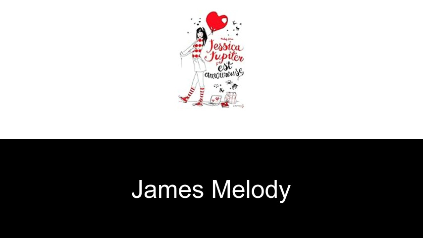 livres de James Melody