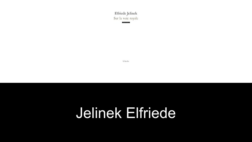 livres de Jelinek Elfriede
