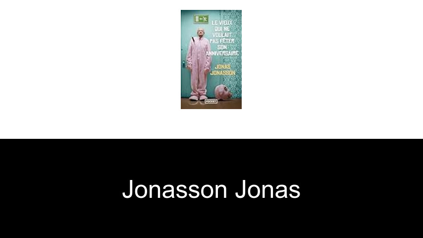 livres de JONASSON JONAS