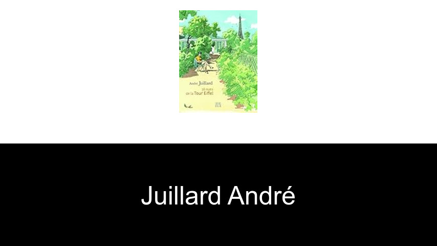 livres de Juillard André