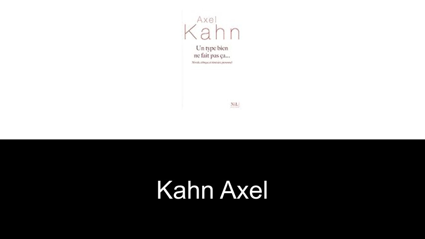livres de Kahn Axel