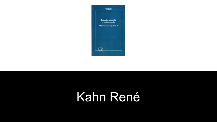 livres de Kahn René