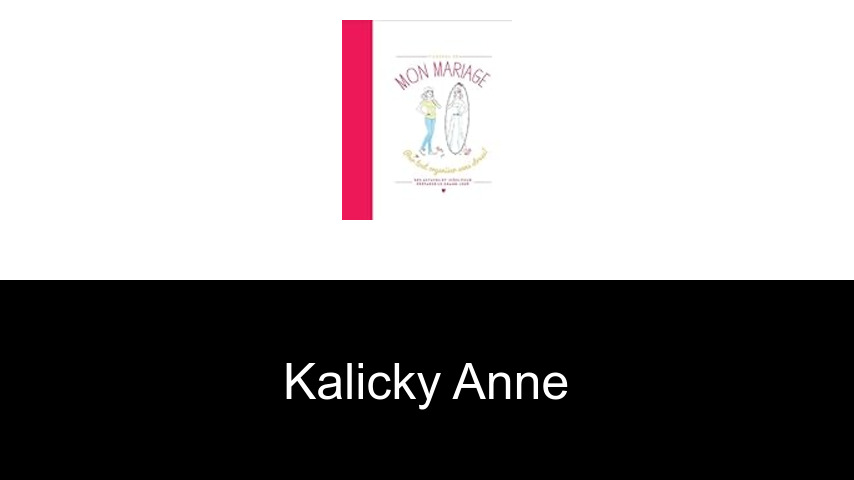 livres de Kalicky Anne