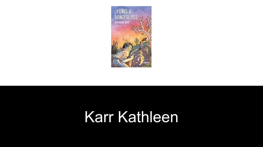 livres de Karr Kathleen