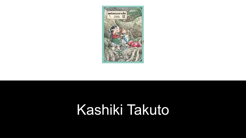 livres de KASHIKI TAKUTO