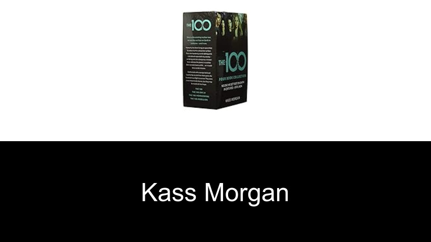 livres de Kass Morgan