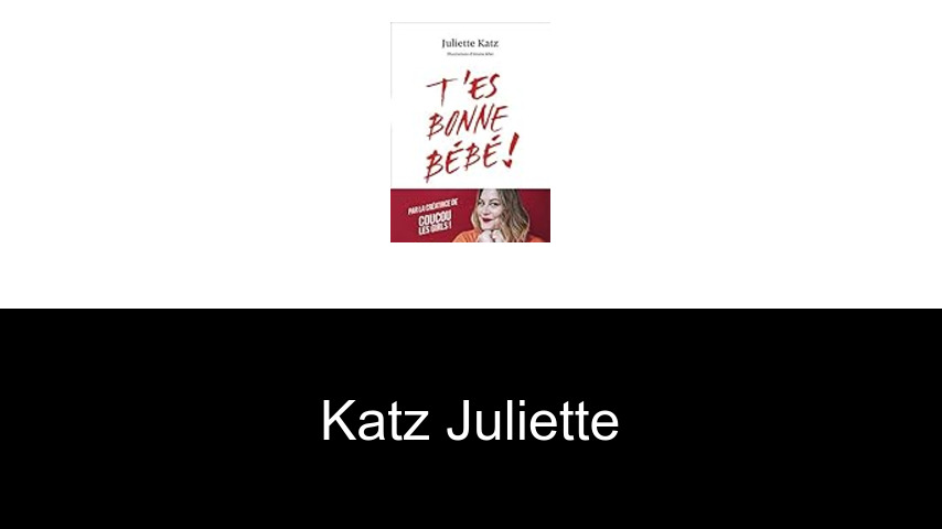 livres de Katz Juliette