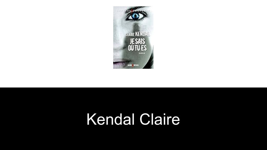 livres de Kendal Claire