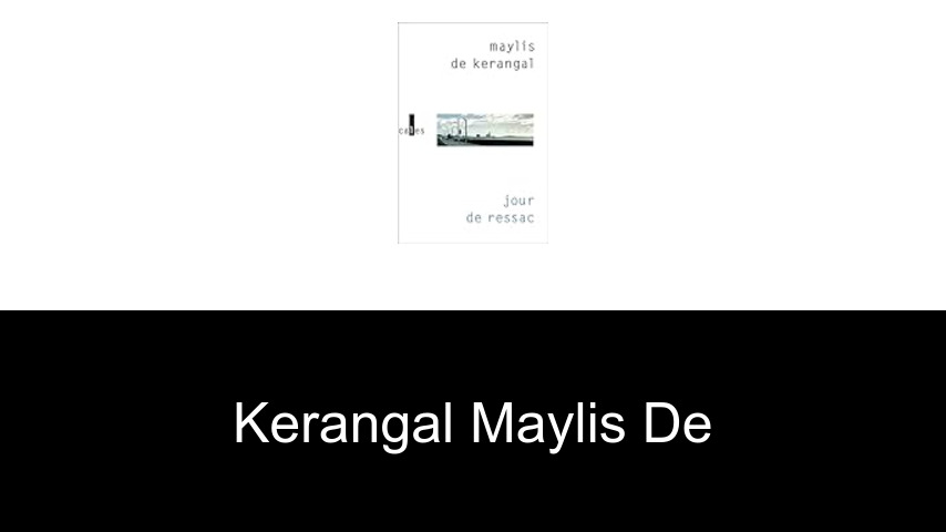 livres de Kerangal Maylis de