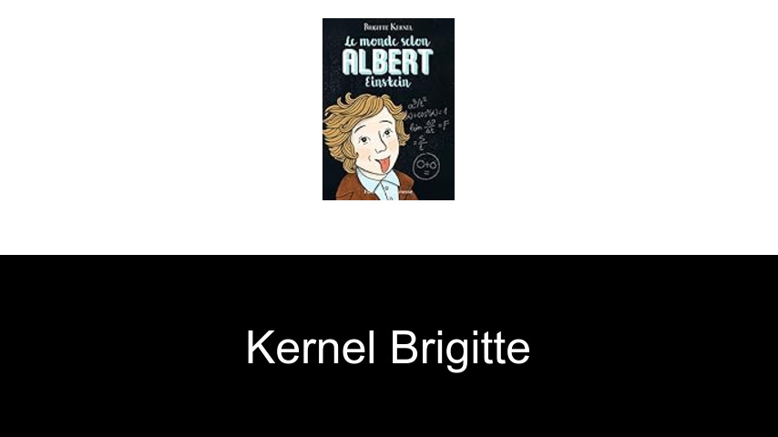 livres de Kernel Brigitte