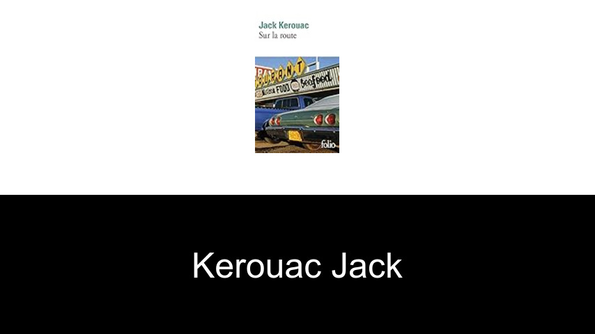 livres de Kerouac Jack