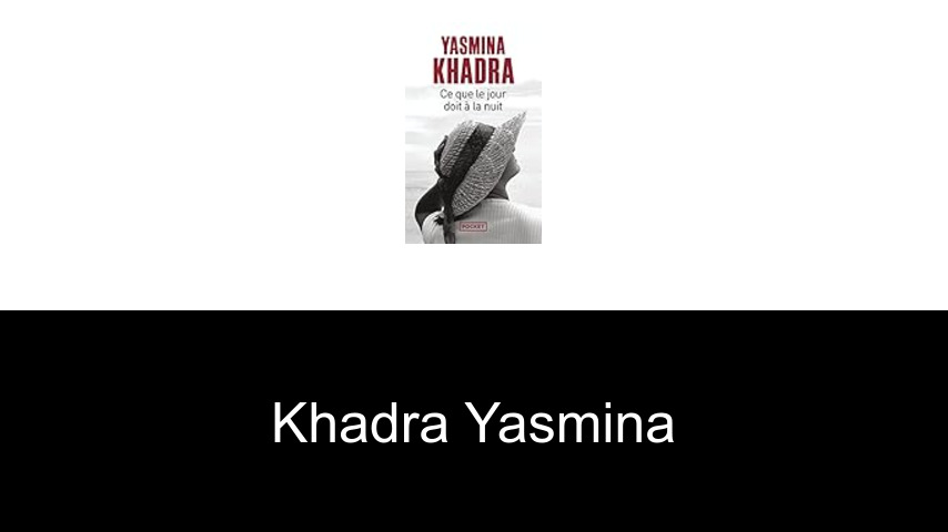 livres de Khadra Yasmina