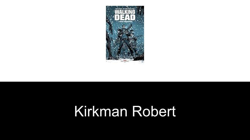 livres de Kirkman Robert