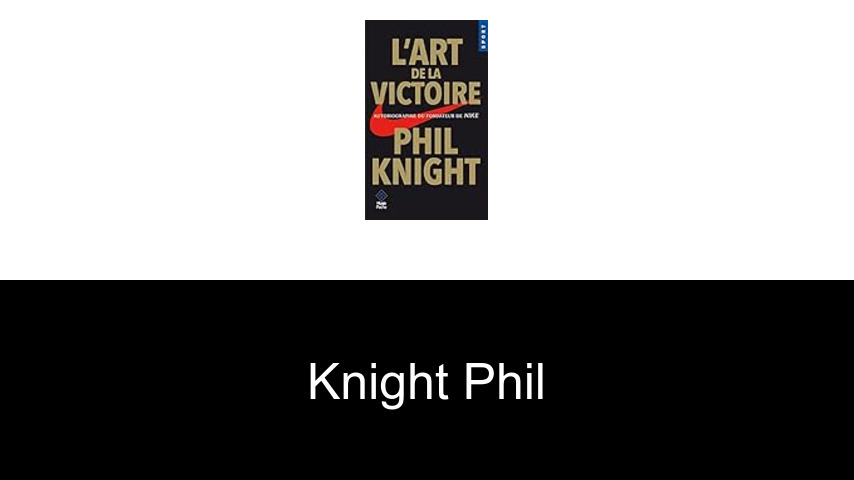 livres de Knight Phil