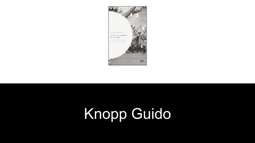 livres de Knopp Guido