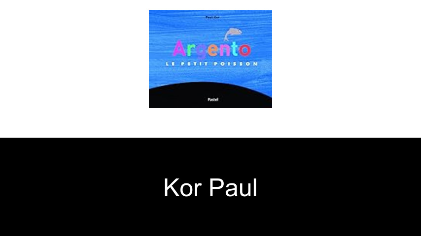 livres de Kor Paul