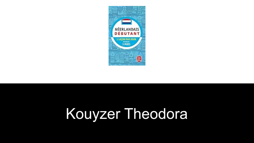 livres de Kouyzer Theodora