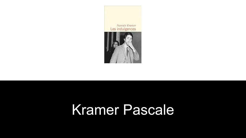 livres de Kramer Pascale