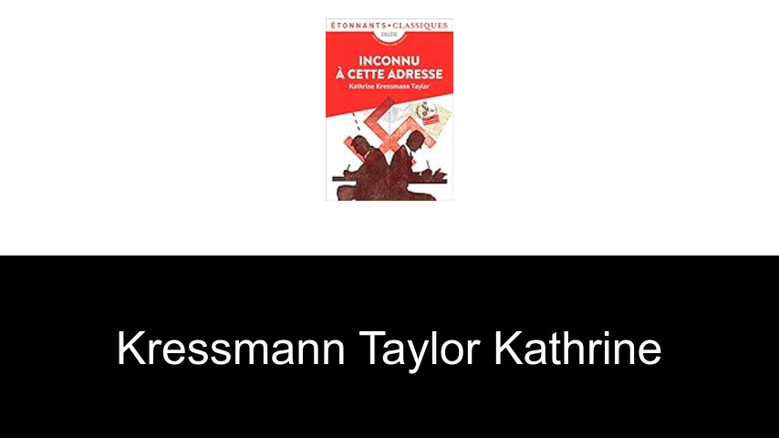 livres de Kressmann Taylor Kathrine