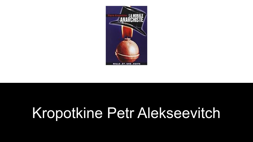 livres de Kropotkine Petr Alekseevitch