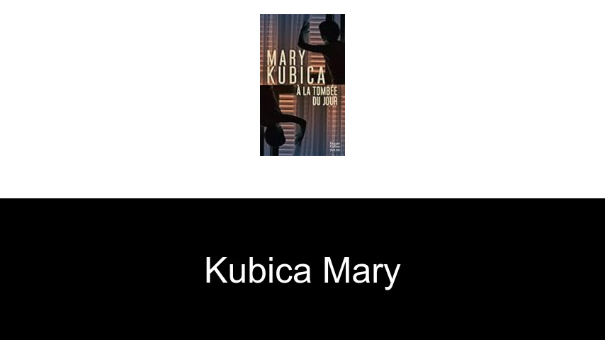 livres de Kubica Mary