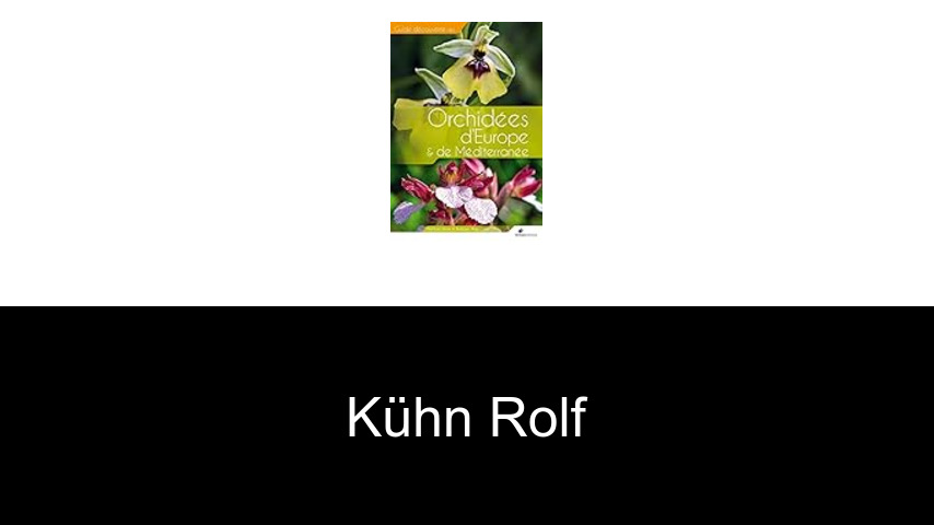 livres de Kühn Rolf