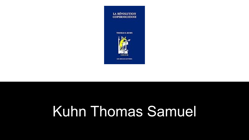 livres de Kuhn Thomas Samuel