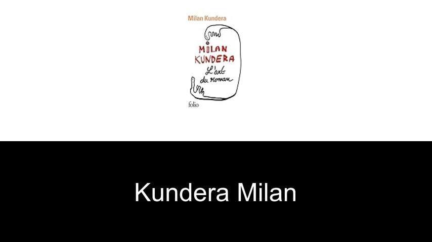livres de Kundera Milan
