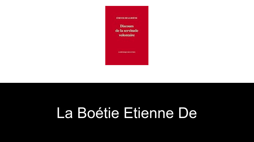 livres de La Boétie Etienne de