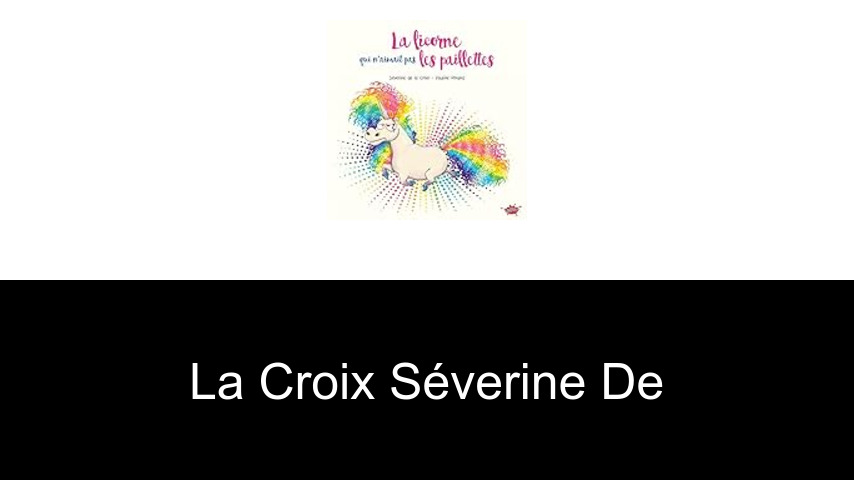 livres de La Croix Séverine de