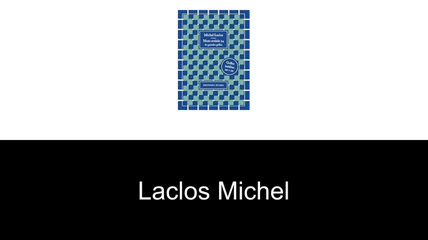 livres de LACLOS MICHEL