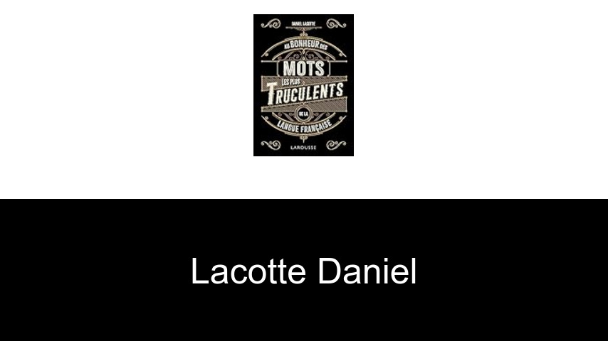 livres de Lacotte Daniel
