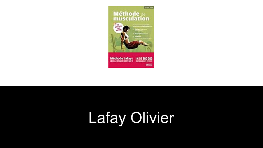 livres de LAFAY OLIVIER