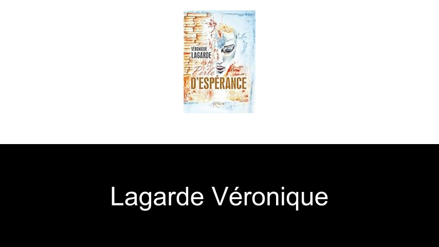 livres de Lagarde Véronique