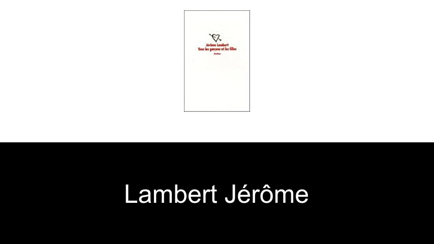livres de LAMBERT JÉRÔME