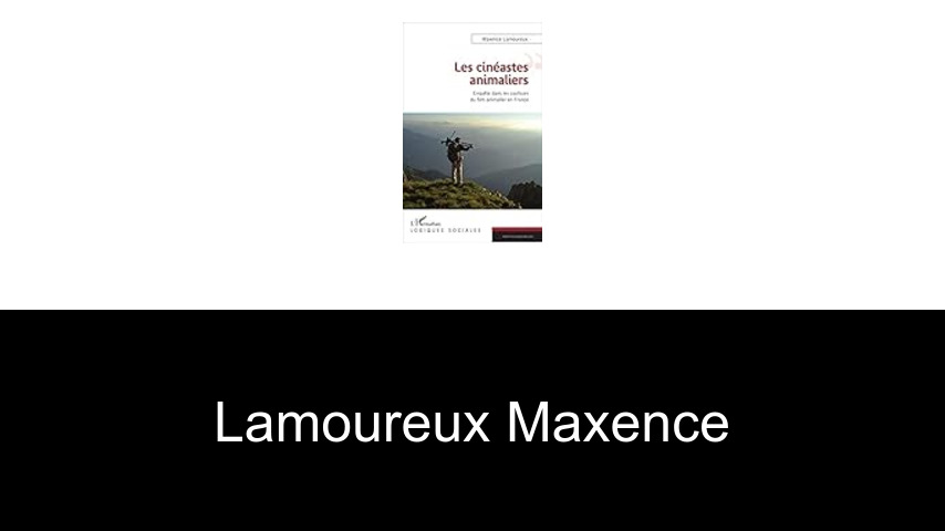 livres de Lamoureux Maxence