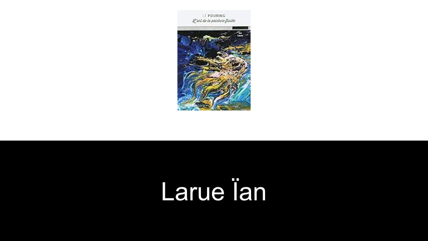 livres de Larue Ïan