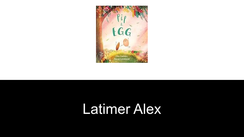 livres de Latimer Alex