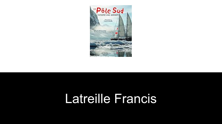 livres de Latreille Francis