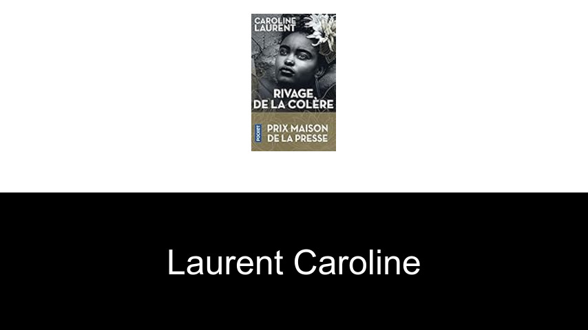 livres de Laurent Caroline