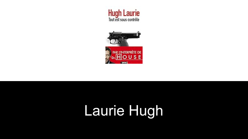 livres de Laurie Hugh