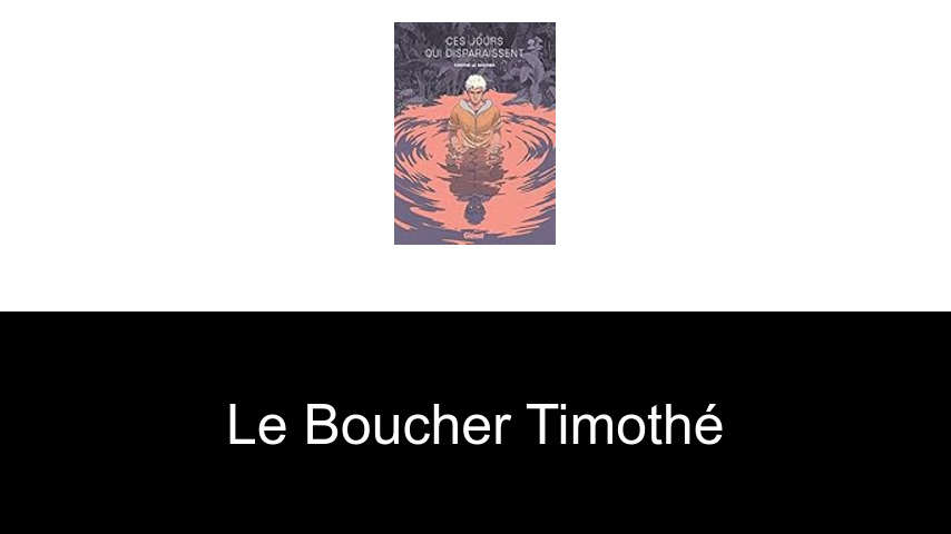 livres de Le Boucher Timothé