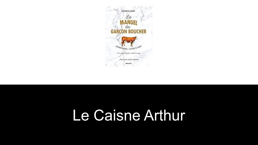 livres de Le Caisne Arthur