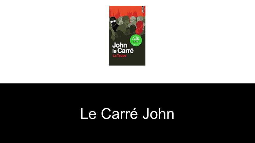 livres de le Carré John